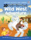 Image for 3D Dot-to-dot Wild West Adventure