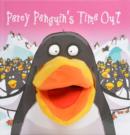 Image for Percy Penguin&#39;s Time Out