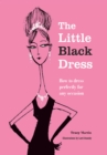 Image for The little black dress: how to dress perfectly for any occasion