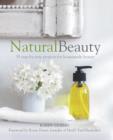 Image for Natural beauty  : 35 step-by-step projects for homemade beauty