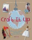 Image for Craft it up around the world  : 35 fun craft projects inspired by traveling adventures