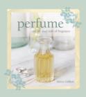Image for Perfume  : the art and craft of fragrance
