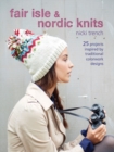 Image for Fair Isle &amp; Nordic knits  : 25 projects inspired by traditional colourwork designs