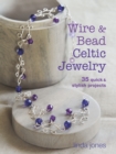 Image for Wire and Bead Celtic Jewelry