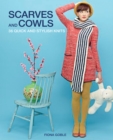 Image for Scarves and cowls  : 36 quick and stylish knits