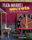 Image for Flea market secrets  : an indispensable guide to where to go and what to buy