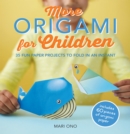 Image for More Origami for Children : 35 Fun Paper Projects to Fold in an Instant