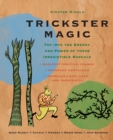 Image for Trickster magic  : tap into the energy and power of these irresistible rascals