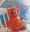 Image for Crochet for children: get your kids hooked on crochet with these 35 simple projects to make together