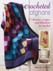 Image for Crocheted Afghans: 25 throws, wraps and blankets to crochet