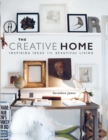 Image for The creative home  : inspiring ideas for beautiful living
