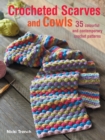 Image for Crocheted scarves and cowls  : 35 colourful and contemporary crochet patterns