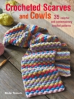 Image for Crocheted Scarves and Cowls : 35 colorful and contemporary crochet patterns