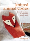 Image for Knitted animal cozies  : 35 woolly creatures to keep things safe and warm