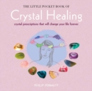 Image for The Little Pocket Book of Crystal Healing