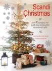 Image for Scandi Christmas  : over 45 projects and quick ideas for beautiful decorations &amp; gifts
