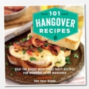 Image for 101 hangover recipes: beat the booze with these tasty recipes for morning-after munchies