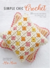 Image for Simple chic crochet: 35 stylish patterns to crochet in no time