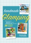 Image for Handmade glamping  : add a touch of glamour to your camping trip with these 35 gorgeous craft projects