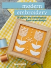 Image for Modern embroidery  : 35 stylish and contemporary hand-sewn designs