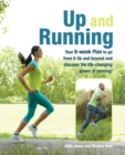Image for Up and running: your 8-week plan to go from 0-5k and beyond and disover the life-changing power of running!