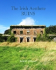 Image for The Irish Aesthete: Ruins of Ireland