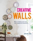 Image for Creative walls  : how to display and enjoy your treasured collections