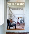 Image for Relaxed rustic  : bring Scandinavian tranquility and nature into your home