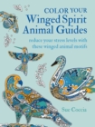Image for Color Your Winged Spirit Animal Guides : Reduce your stress levels with these winged animal motifs