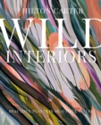 Image for Wild interiors  : beautiful plants in beautiful spaces