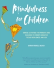 Image for Mindfulness for Children: Simple Activities for Parents and Children to Create Greater Focus, Resilience, and Joy
