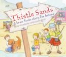Image for Thistle Sands  : a braw Scots story for bairns