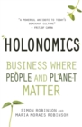 Image for Holonomics: business where people and planet matter