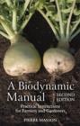 Image for A biodynamic manual  : practical instructions for farmers and gardeners
