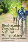 Image for Biodynamic, organic and natural winemaking  : sustainable viticulture and viniculture