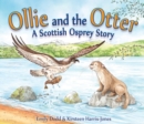 Image for Ollie and the otter  : a Scottish osprey story