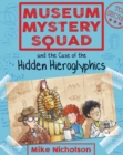 Image for Museum Mystery Squad and the case of the hidden hieroglyphics : 2