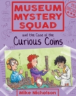 Image for Museum Mystery Squad and the case of the curious coins : 3
