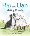 Image for Peg and Uan  : making friends