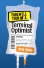 Image for Farewell tour of a terminal optimist