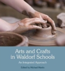 Image for Arts and crafts in Waldorf schools  : an integrated approach