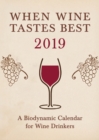 Image for When Wine Tastes Best: A Biodynamic Calendar for Wine Drinkers