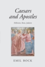 Image for Caesars and Apostles  : Hellenism, Rome and Judaism