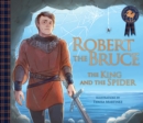 Image for Robert the Bruce  : the king and the spider