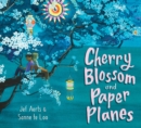 Image for Cherry Blossom and Paper Planes
