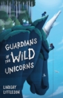 Image for Guardians of the wild unicorns