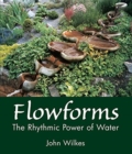 Image for Flowforms  : the rhythmic power of water