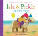 Image for Isla and Pickle: The Pony Party