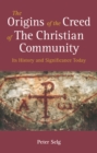 Image for The origins of the creed of the Christian Community  : its history and significance today