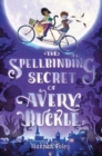Image for The spellbinding secret of Avery Buckle
